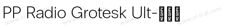 PP Radio Grotesk Ult字体转换